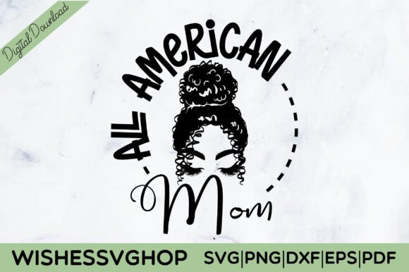 All American Mom SVG PNG: Graphics for Crafts