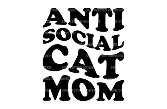 Anti Social Cat Mom Svg: A Designer's Review for Embroidery