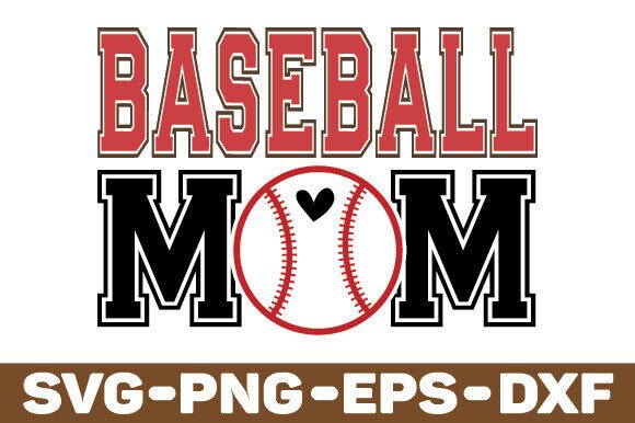 Baseball Mom SVG: Graphics for Crafts & Blogs