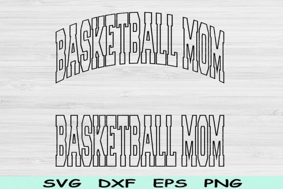 Basketball Mom SVG Files: Graphics for Crafts