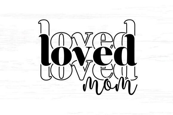 One Loved Mom SVG PNG: Graphics for Crafts