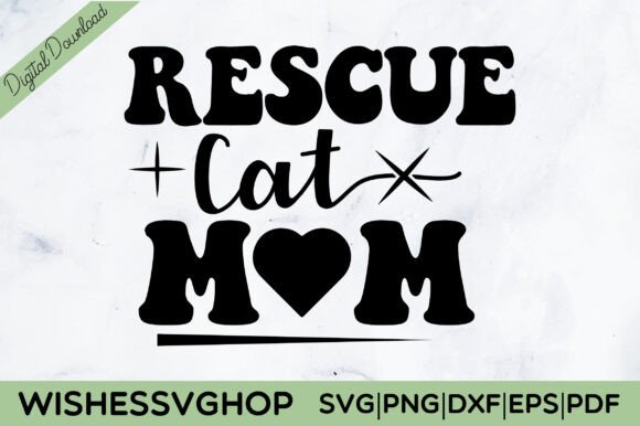 Rescue Cat Mom SVG PNG for Crafts and Graphics