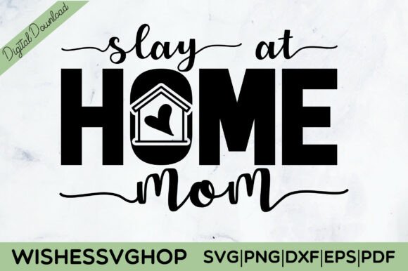 Slay at Home Mom SVG PNG: Graphics for Crafts