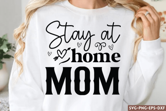Stay at Home Mom SVG: Graphics for Crafts & Brands