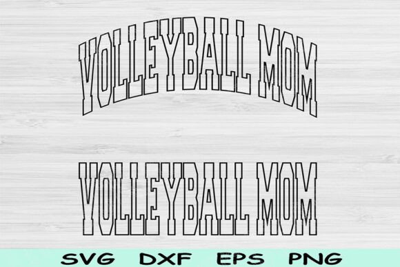 Volleyball Mom Graphics for Crafts & SVG Files